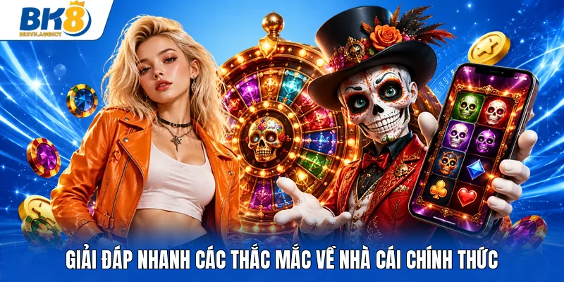 Giải đáp nhanh các thắc mắc về nhà cái chính thức
